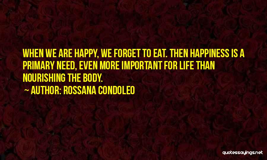 Nourishing Life Quotes By Rossana Condoleo