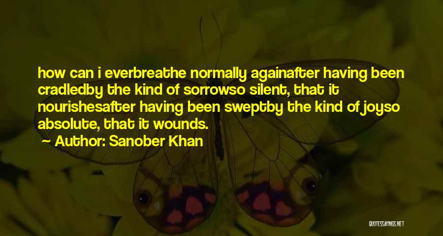 Nourishing Life Quotes By Sanober Khan