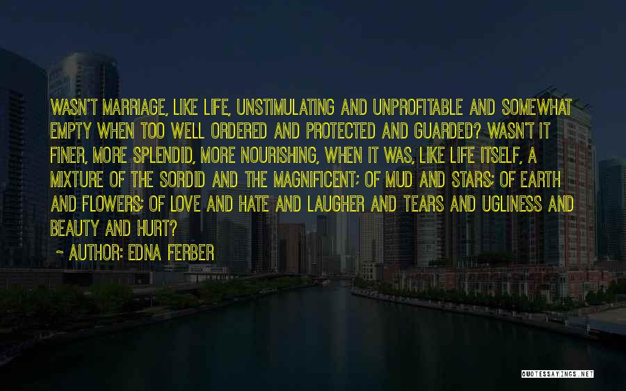 Nourishing Love Quotes By Edna Ferber