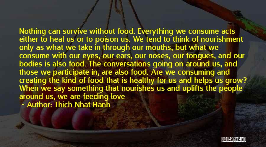 Nourishing Love Quotes By Thich Nhat Hanh