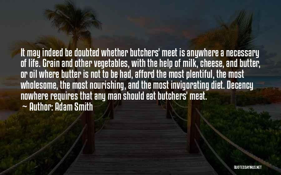 Nourishing Quotes By Adam Smith