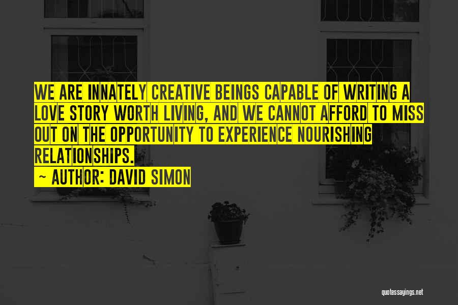 Nourishing Quotes By David Simon