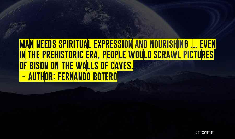 Nourishing Quotes By Fernando Botero