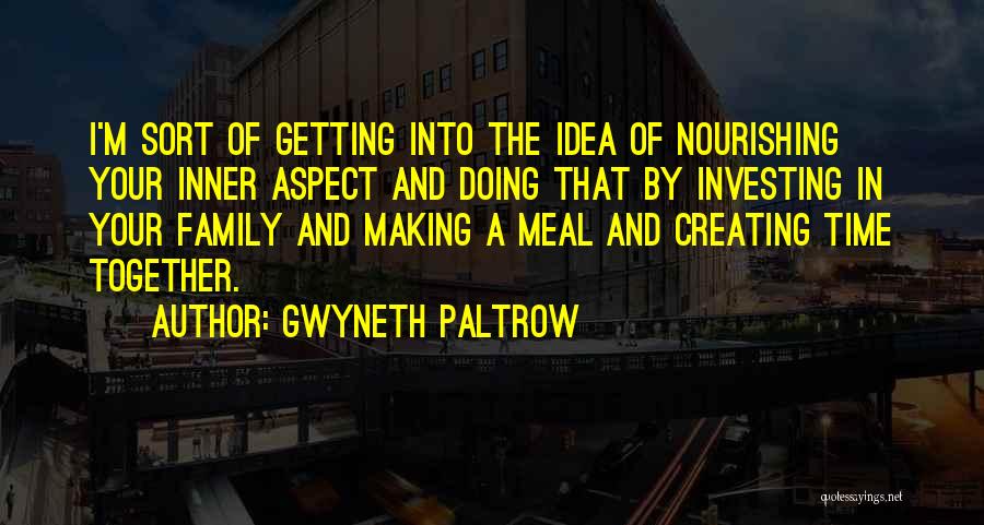 Nourishing Quotes By Gwyneth Paltrow