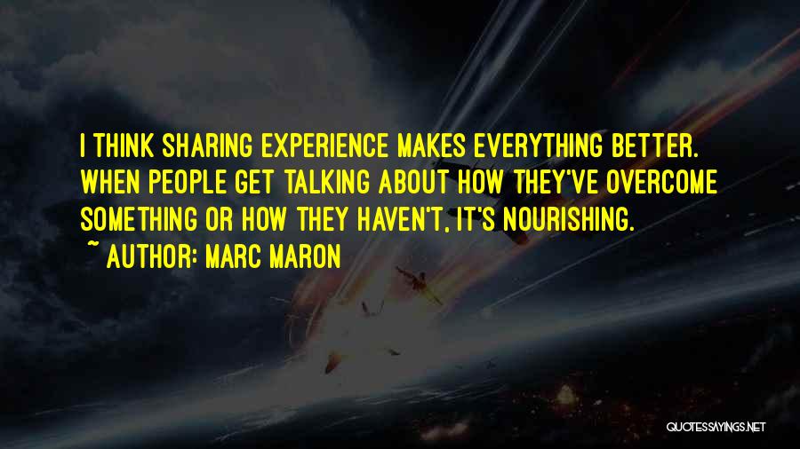 Nourishing Quotes By Marc Maron
