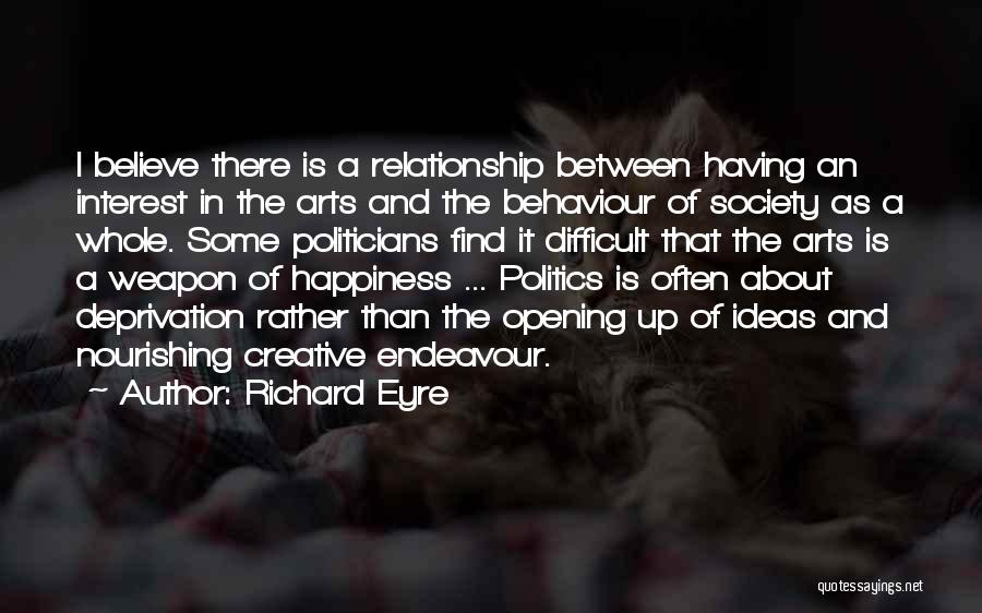 Nourishing Quotes By Richard Eyre