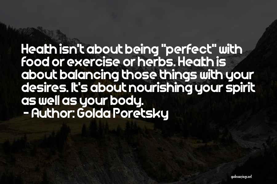 Nourishing Your Body Quotes By Golda Poretsky