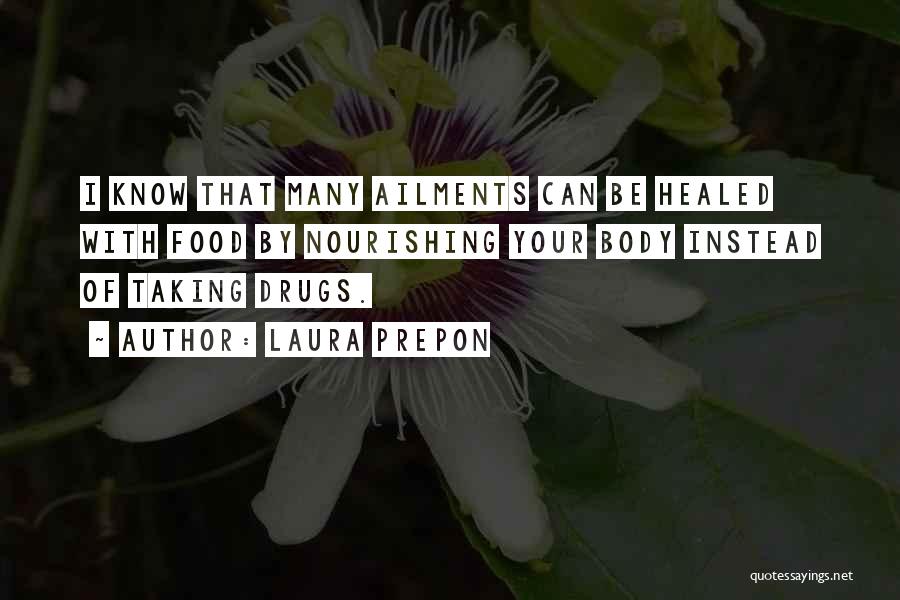 Nourishing Your Body Quotes By Laura Prepon