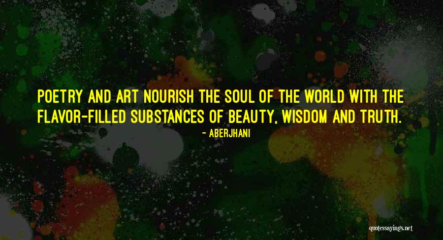 Nourishment For The Soul Quotes By Aberjhani