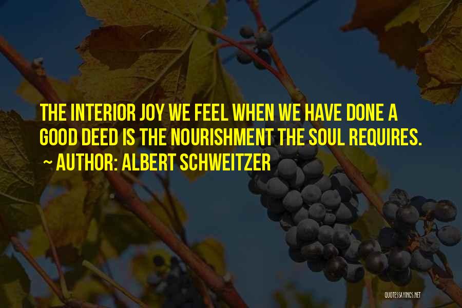 Nourishment For The Soul Quotes By Albert Schweitzer