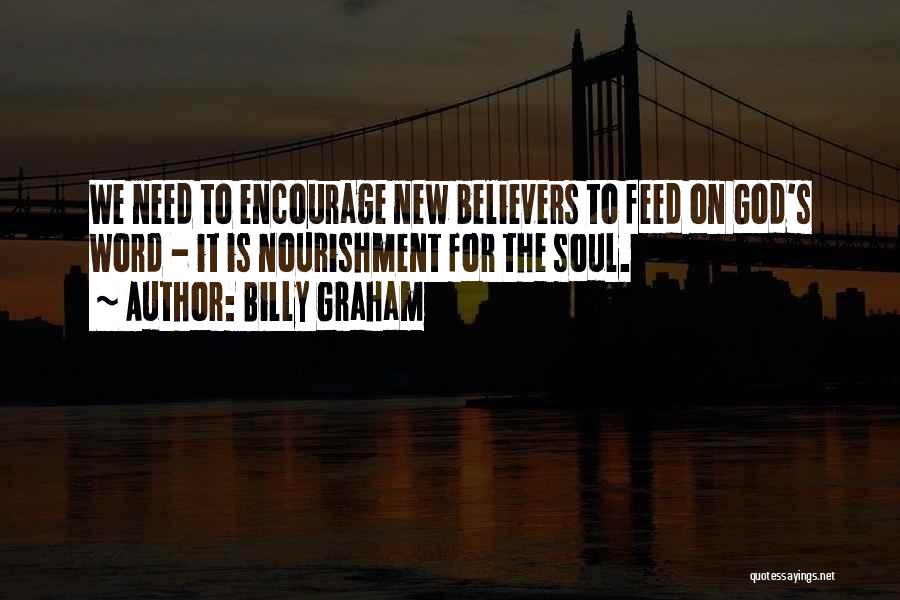 Nourishment For The Soul Quotes By Billy Graham