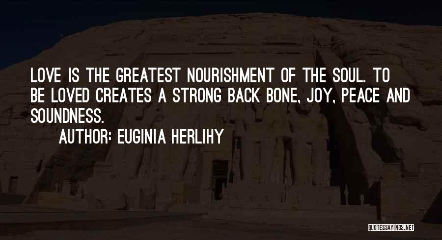 Nourishment For The Soul Quotes By Euginia Herlihy