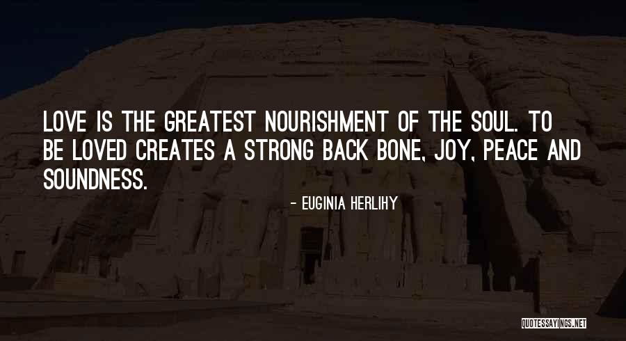 Nourishment For The Soul Quotes By Euginia Herlihy