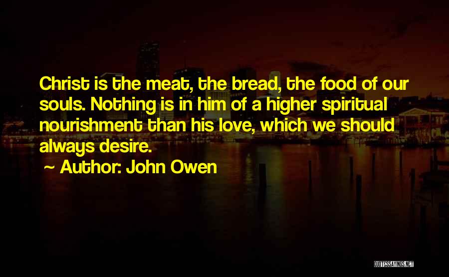 Nourishment For The Soul Quotes By John Owen