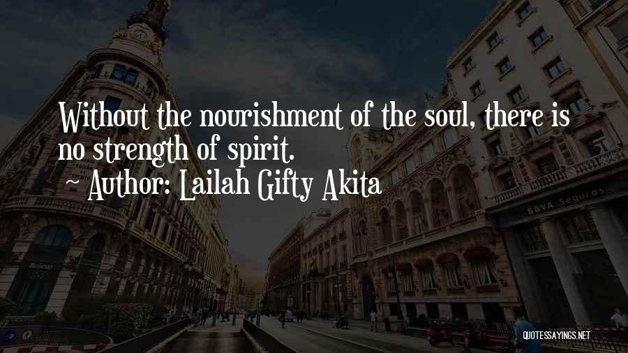 Nourishment For The Soul Quotes By Lailah Gifty Akita