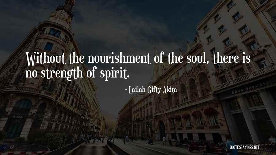 Nourishment For The Soul Quotes By Lailah Gifty Akita