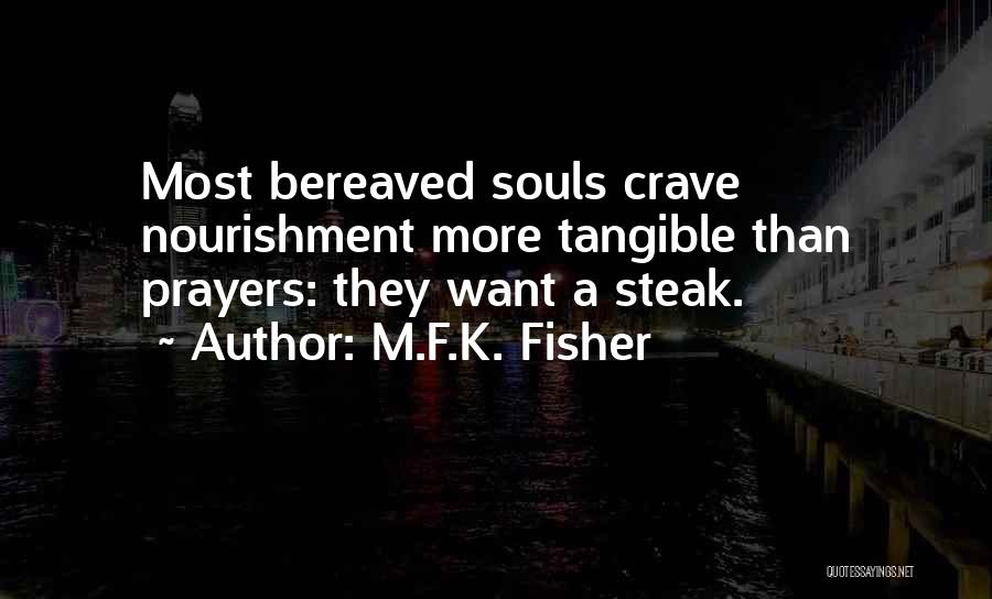 Nourishment For The Soul Quotes By M.F.K. Fisher