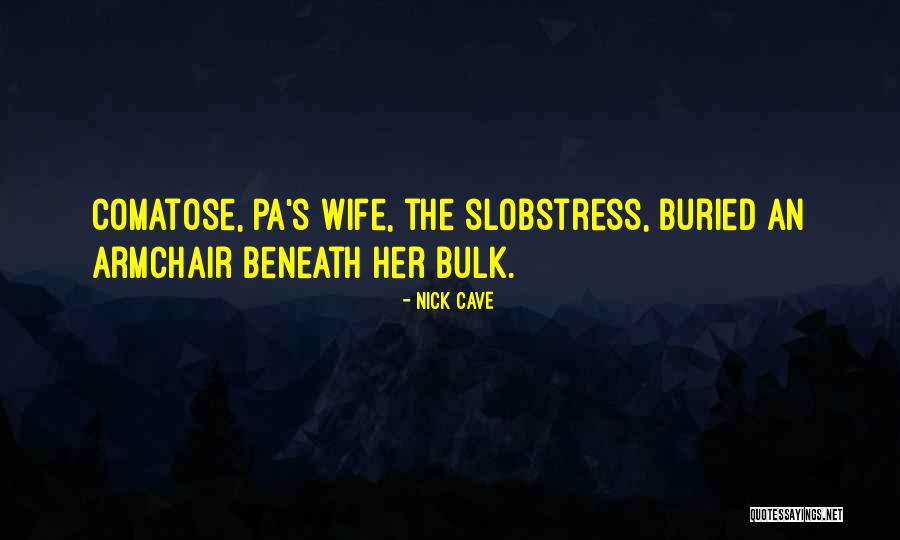 Nourrisson Qui Quotes By Nick Cave Nourrisson Qui Quotes By Nick Cave