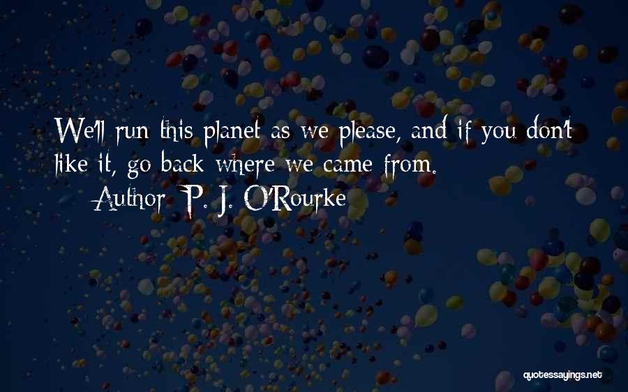 Noutras Quotes By P. J. O'Rourke