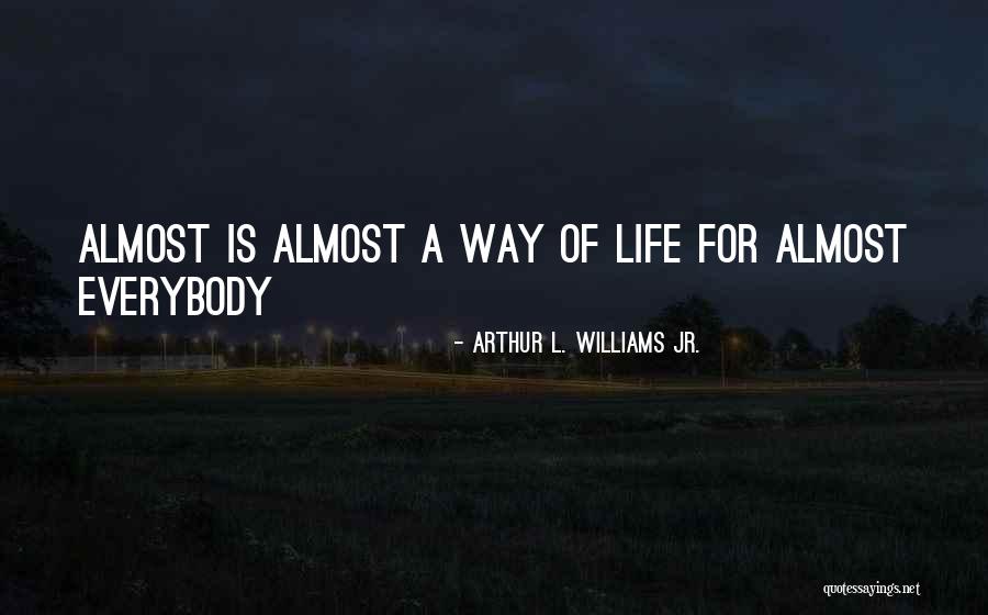 Nouvalance Quotes By Arthur L. Williams Jr. Nouvalance Quotes By Arthur L. Williams Jr.