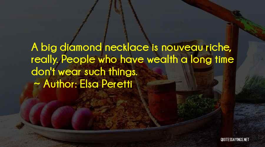 Nouveau Riche Quotes By Elsa Peretti