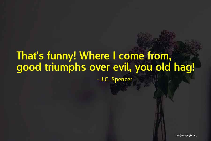 Nouvellon Sarl Quotes By J.C. Spencer Nouvellon Sarl Quotes By J.C. Spencer