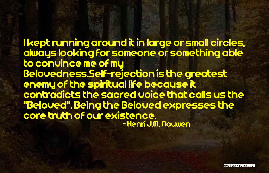 Nouwen Beloved Quotes By Henri J.M. Nouwen Nouwen Beloved Quotes By Henri J.M. Nouwen