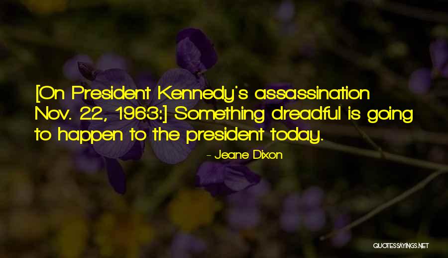 Nov 2 Quotes By Jeane Dixon Nov 2 Quotes By Jeane Dixon