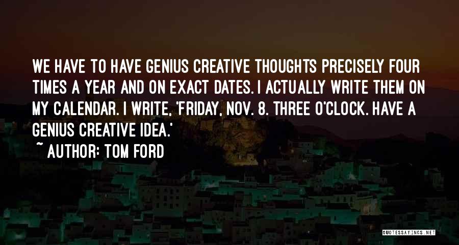 Nov 4 Quotes By Tom Ford