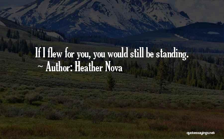 Nova Quotes By Heather Nova