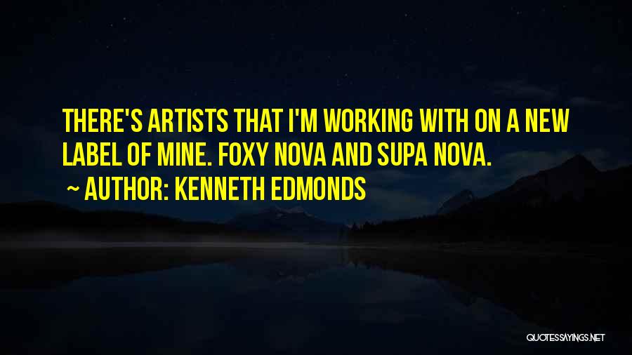 Nova Quotes By Kenneth Edmonds