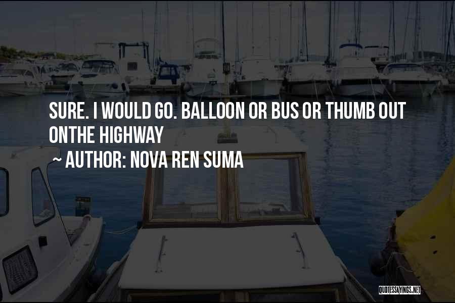 Nova Quotes By Nova Ren Suma