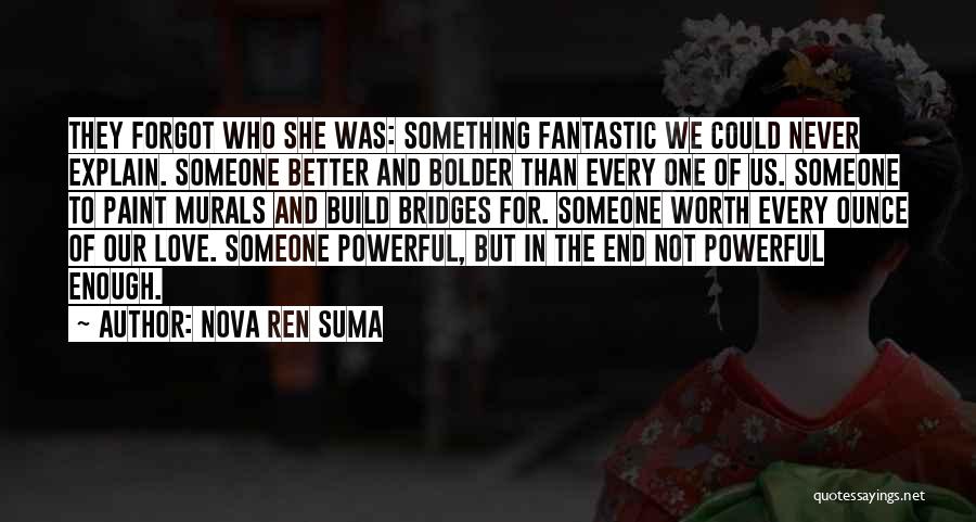 Nova Quotes By Nova Ren Suma