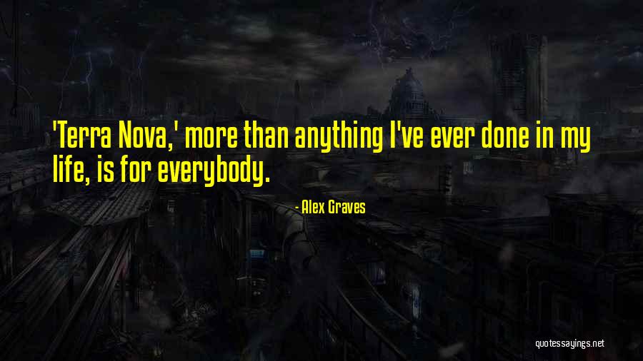 Nova Terra Quotes By Alex Graves Nova Terra Quotes By Alex Graves