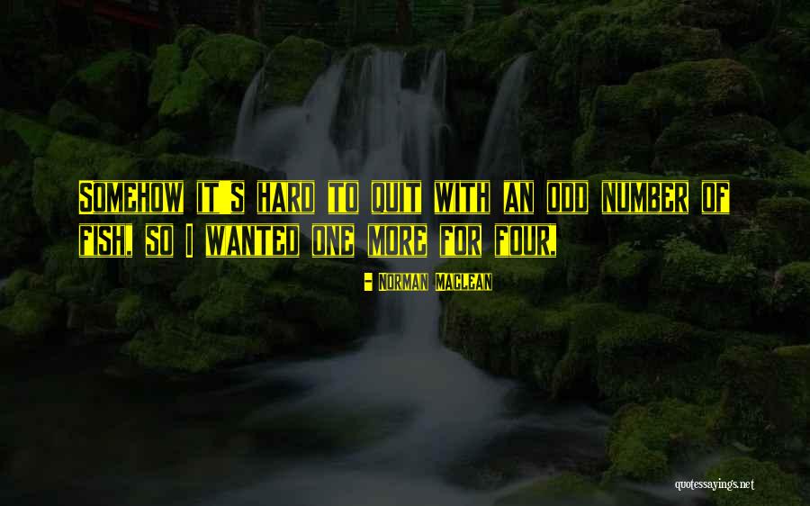 Novaeque Quotes By Norman Maclean Novaeque Quotes By Norman Maclean