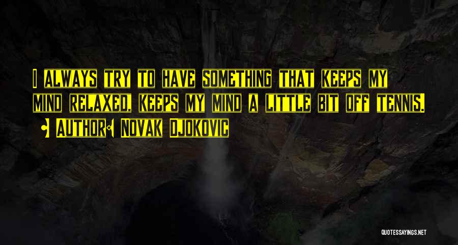 Novak Djokovic Quotes 1249917
