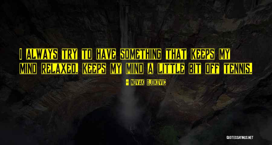 Novak Djokovic Quotes 1249917 Novak Djokovic Quotes 1249917