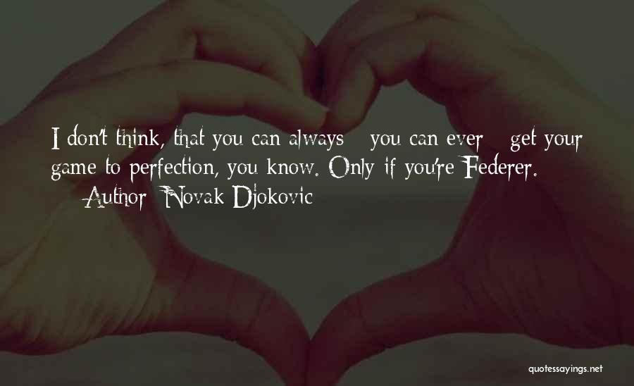 Novak Djokovic Quotes 1689228