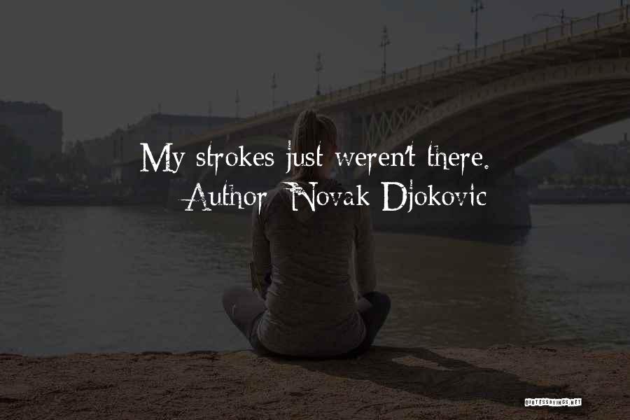 Novak Djokovic Quotes 1705004