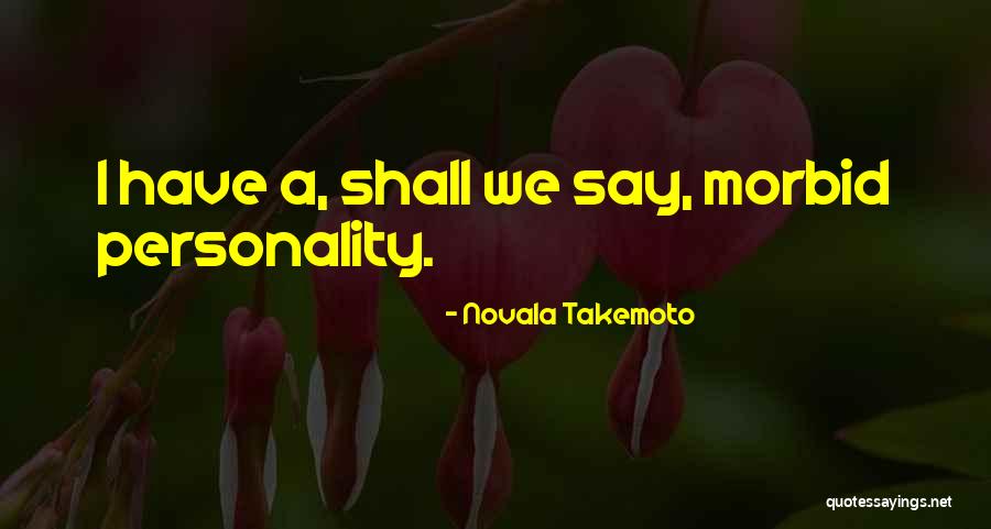 Novala Takemoto Quotes 1425530