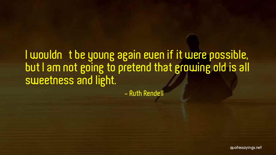 Novaliss Quotes By Ruth Rendell Novaliss Quotes By Ruth Rendell
