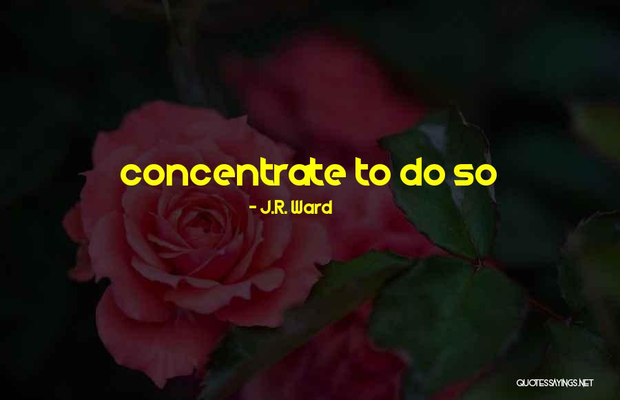 Novatos Wrentham Quotes By J.R. Ward Novatos Wrentham Quotes By J.R. Ward