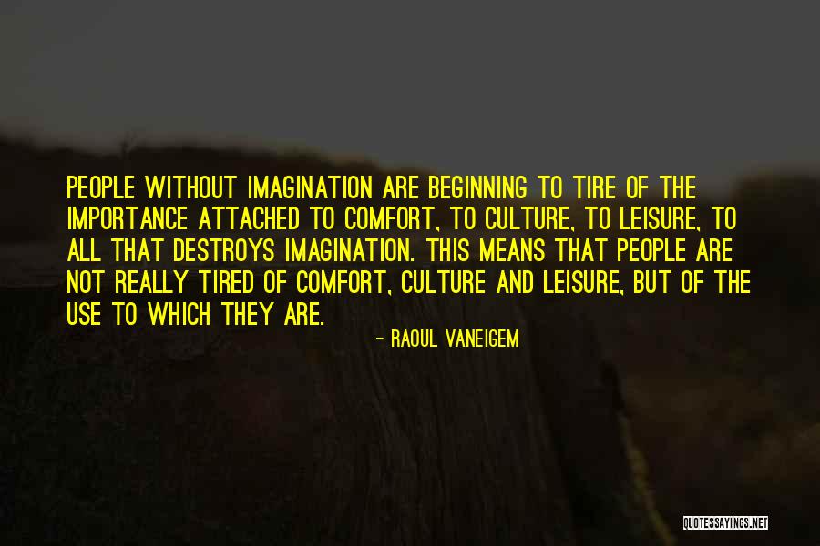 Novecientos Veintiseis Quotes By Raoul Vaneigem Novecientos Veintiseis Quotes By Raoul Vaneigem