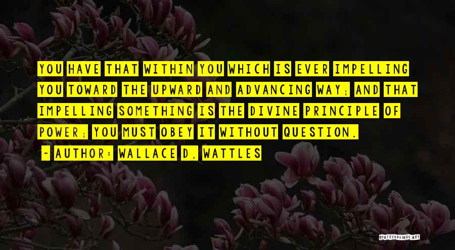 Novecki Quotes By Wallace D. Wattles