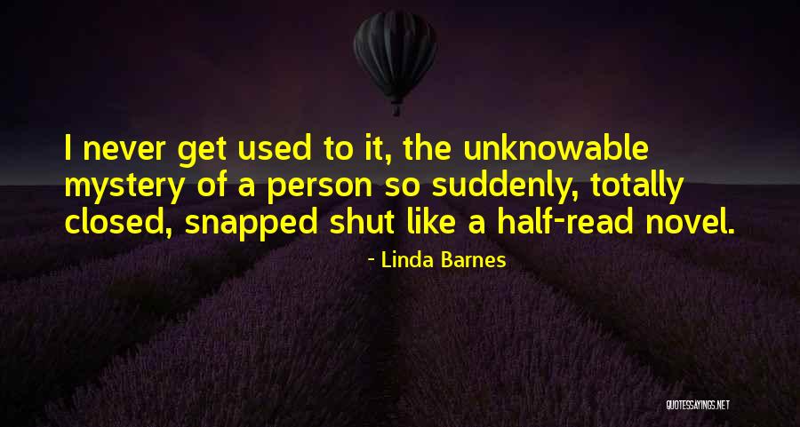 Novel And Barnes Quotes By Linda Barnes Novel And Barnes Quotes By Linda Barnes