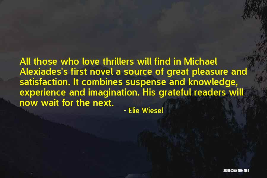 Novel Of The Imagination Quotes By Elie Wiesel Novel Of The Imagination Quotes By Elie Wiesel