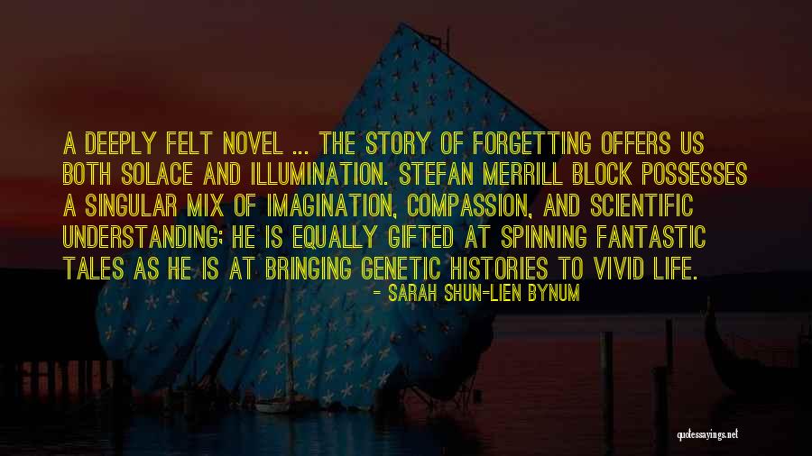 Novel Of The Imagination Quotes By Sarah Shun-lien Bynum Novel Of The Imagination Quotes By Sarah Shun-lien Bynum