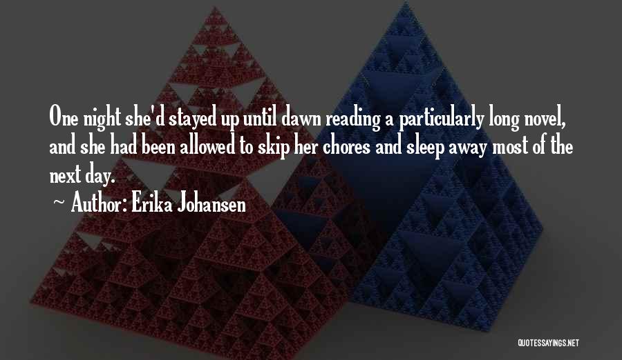Novel One Day Quotes By Erika Johansen