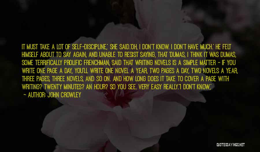 Novel One Day Quotes By John Crowley
