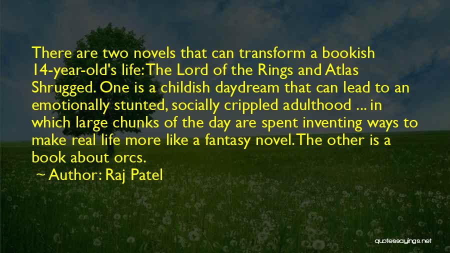 Novel One Day Quotes By Raj Patel